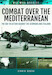 Combat Over the Mediterranean: The RAF In Action Against the Germans and Italians 