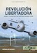 Revolucin Libertadora Volume 2: The 1955 Coup that Overthrew President Pern 