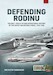 Defending Rodinu Volume 1: Creation and Operational History of the Soviet Air Defence Force, 1945-1960 
