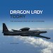 Dragon Lady today, The continuing story of the U2 Spyplane 