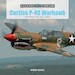 Curtiss P-40 Warhawk: The Famous Flying Tigers Fighter 