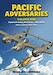 Pacific Adversaries Volume One, Japanese Army Air Force vs The Allies New Guinea 1942-1944 