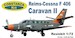 Cessna F406 Caravan 2 (French ALAT)  (NEW PRODUCTION RUN) CON807204