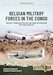 Belgian Military Forces in the Congo Volume 2: Congolese Tactical Air Force Co-operation with the CIA 1964-1967 