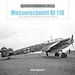 Messerschmitt Bf 110: The Luftwaffe's Fighter-Destroyer in World War II 