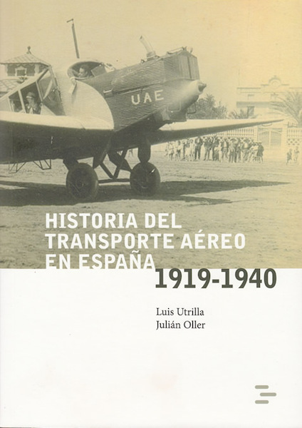 Historia del transporte areo en Espaa 1919-1940  9788469723012