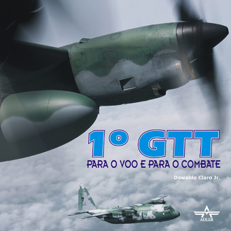 1 GTT - Para o Voo e Para o Combate  9788589015370