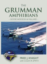 The Grumman Amphibians - Goose, Widgeon & Mallard  9780851304403