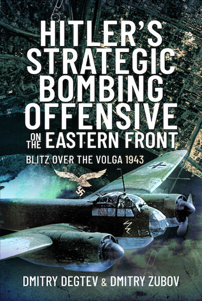 Hitler's Strategic Bombing Offensive on the Eastern Front  9781526789891