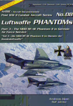 Luftwaffe Phantoms, Part 3 The R4E in German Air force service  (bilangual)  3935687087