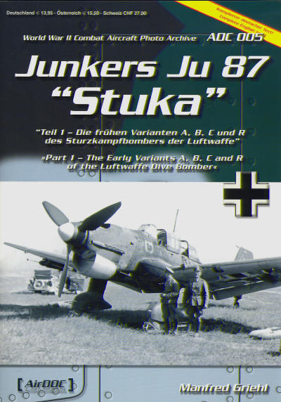 Junkers Ju87 Stuka part 1: The early Variants A/B/C and R of the Luftwaffe Dive Bomber  3935687443