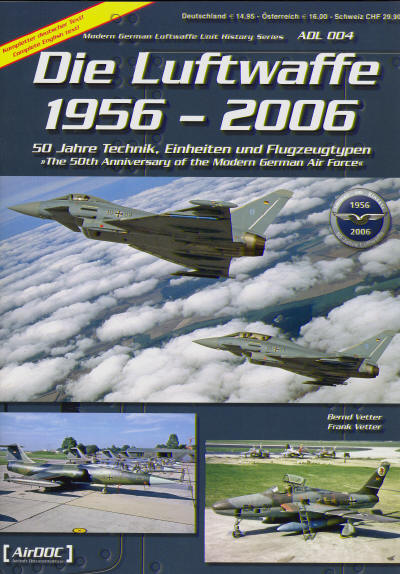 Die Luftwaffe 1956-2006, 50 jahre Technik, Einheiten und Fluzeugtypen  3935687559
