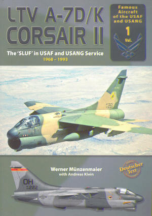 LTV A7D/K Corsair II The SLUF in USAF and USANG Service 1968 - 1993  9783935687164