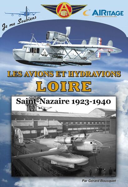 Les avions et hydravions LOIRE, Saint-Nazaire 1923-1940  9782919231126