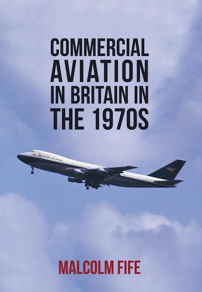 Commercial Aviation in Britain in the 1970s  9781445653037
