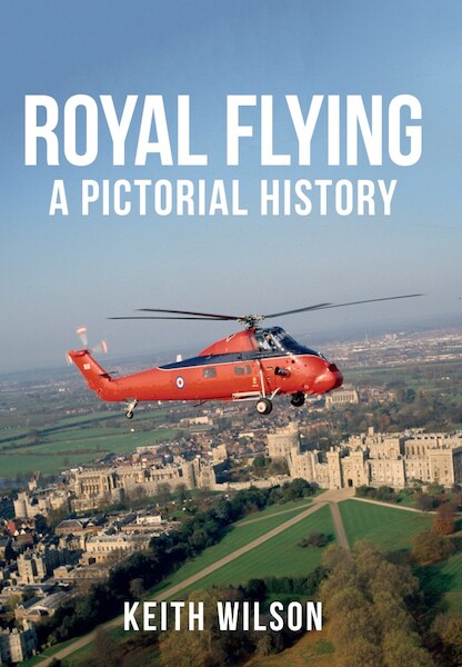 Royal Flying A Pictorial History  9781445664941