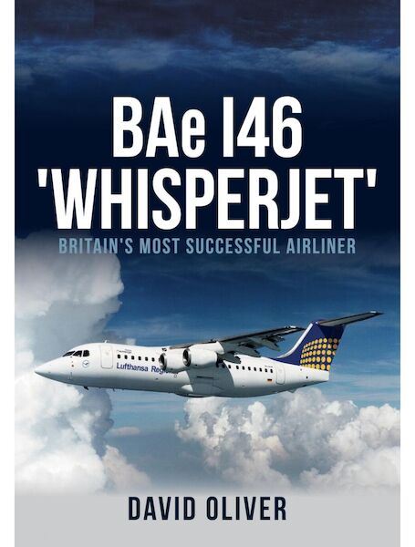 BAe I46 'Whisperjet' Britain's Most Successful Airliner  9781445680996