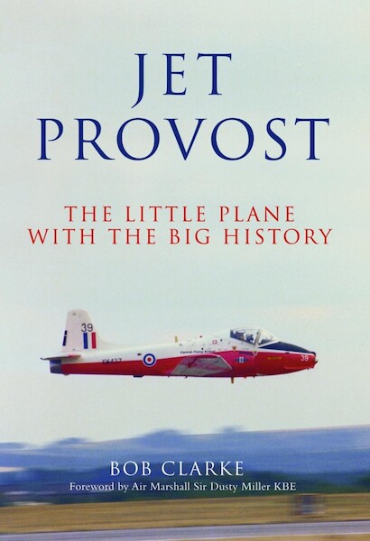 Jet Provost - The little plane with a big history  9781848680975