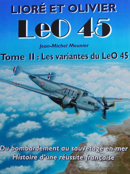 Lior et Olivier LeO 45, Tome2:  Les variantes de Leo 45  9782919231133