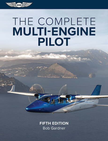The Complete Multi-engine Pilot (5th edition)  9781644251959