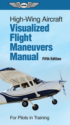 Visualized Flight Maneuvers High Wing Aircraft  5th edtion  978164425223952495