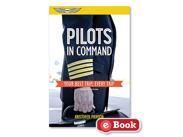 Pilots in Command: Your Best Trip, Every Trip  9781619544666