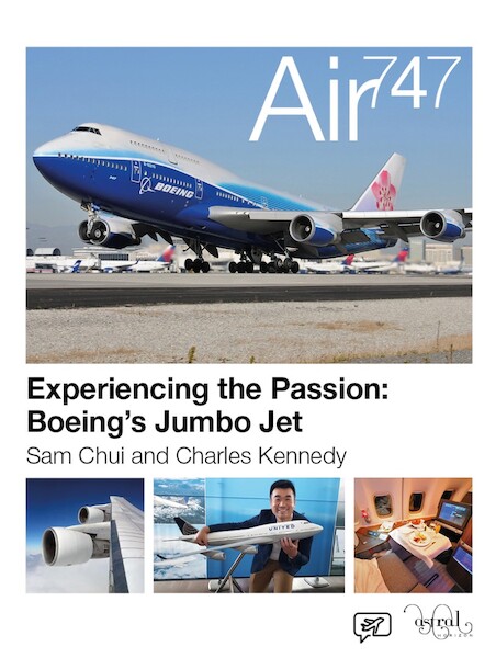Air747: Experiencing the Passion: Boeing's Jumbo Jet  9780993260490