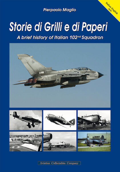 Storie di Grilli e Paperi, A brief history of Italian 102nd Squadron (102 Gruppo)  9788831993050