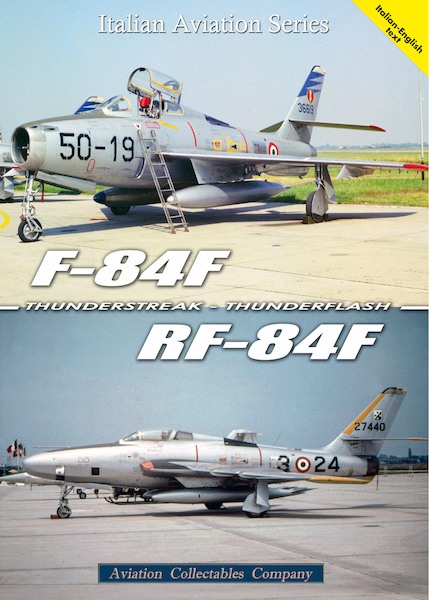 F-84F Thunderstreak / RF-84F Thunderflash In service with Italian  Air Force (RESTOCK)  9788831993104