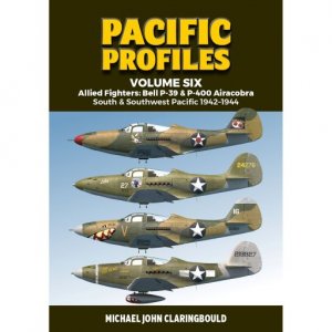 Pacific Profiles Volume 6 ; Allied fighters Bell P-39 & P-400 Airacobra South & Southwest Pacific 1942-1944  9780645246902