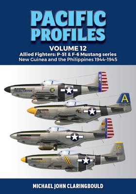 Pacific Profiles Volume 12; Allied Fighters: P-51 & F-6 Mustang series New Guinea and the Philippines 1944-1945  9780645700442