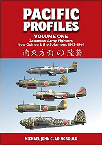Pacific Profiles Volume 1,  Japanese Army fighters New Guinea and the Solomons 1942 -1944  9780648665915