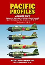 Pacific Profiles Volume 5  Japanese Navy Zero Fighters (land based) New Guinea and the Solomons 1942-1944  9780648926245