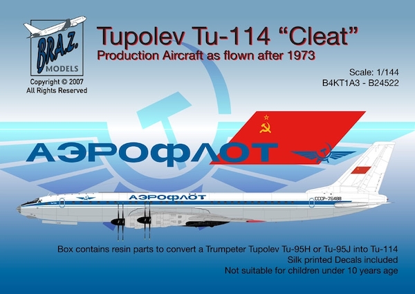 Tupolev Tu114 "Cleat" Production Aircraft as flown after 1973  B4KT1A3-1