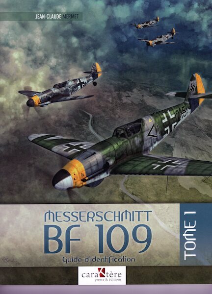 Le Messerschmitt Bf109 Tome 1  9782916403069