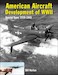 American Aircraft Development of WWII: Special Types 1939-1945 