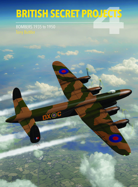British Secret Projects 4: Bombers 1935-1950  9781910809341
