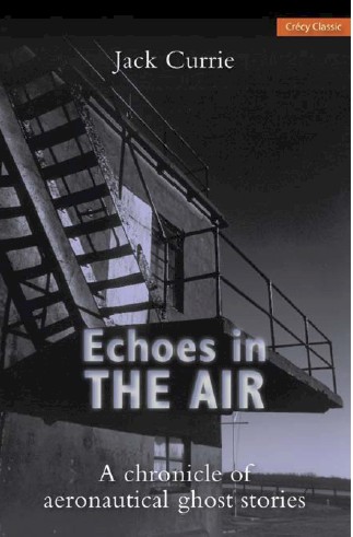 Echoes in the Air: A chronicle of aeronautical ghost stories  9781910809495