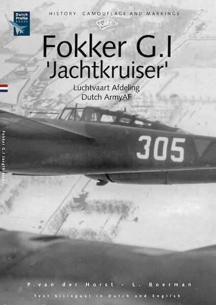 Fokker G1 Jachtkruiser (Luchtvaart Afdeling LVA, Royal Dutch Army air component) History, camouflage and markings (RESTOCK!)  9789081720724