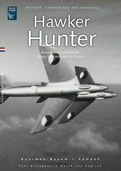 Hawker Hunter, all Fokker built Hunter F. Mk4 and F. Mk6 (REPRINT)  9789490092269