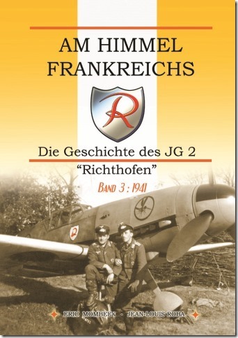 Am Himmel Frankreichs' Die Geschichte des JG 2 "Richthofen" Band 3: 1941  9782930546131