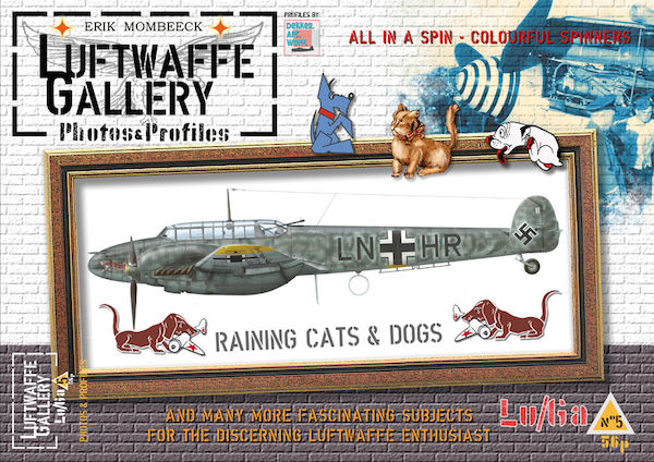 Luftwaffe gallery 5, Photo's & profiles Volume 5 , Raining Cats and dogs and other facinating Luftwaffe subjects  9782930546186