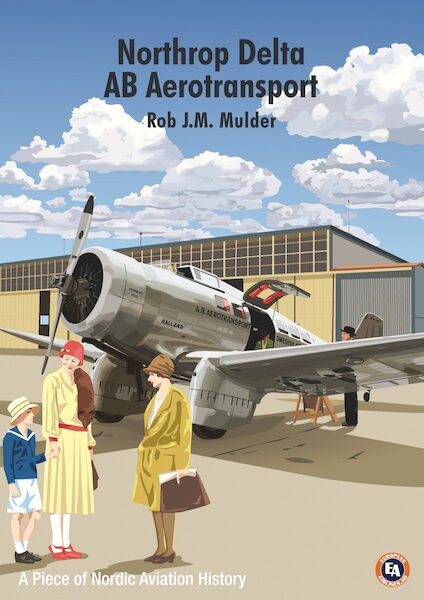 Northrop Delta - AB Aerotransport: A piece of Nordic Aviation History  9788293450009