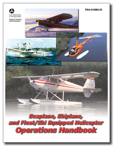 Seaplane, Skiplane, and Float/Ski Equipped Helicopter Operations Handbook  1560275766