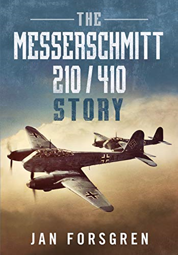 The Messerschmitt 210/410 Story  9781781557310