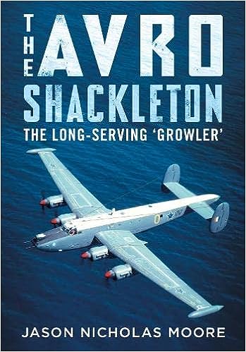The Avro Shackleton The Long Serving Growler  9781781558867