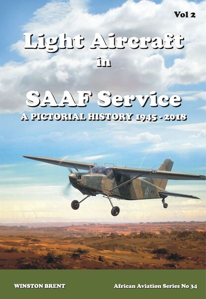 Light Aircraft in SAAF Service, a Pictorial history 1945-2018 Volume 2  9780639902937