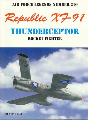 Republic XF91 Thunderceptor Rocket Fighter  0942612914