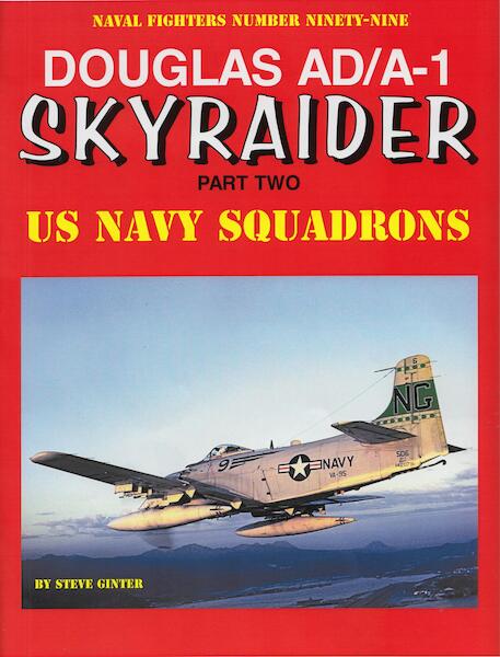 Douglas AD/A-1 Skyraider Part Two : US Navy Squadrons  9780989258364