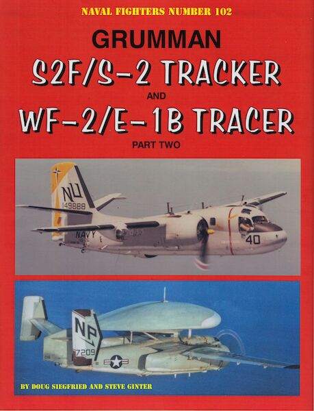 Grumman S2F/S-2 Tracker and WF-2/E-1B Tracer Part Two  9780996825832